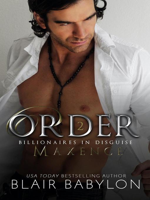 Title details for Order (A Romantic Suspense Royal Billionaire Novel) by Blair Babylon - Available